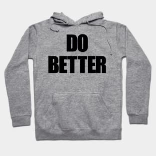 Do Better Hoodie